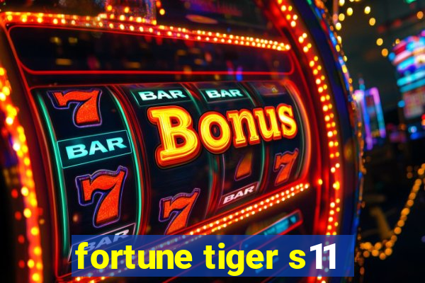 fortune tiger s11